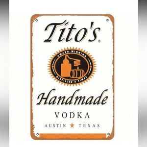 Tito's Handmade Vodka Metal Sign NEW 🏷️